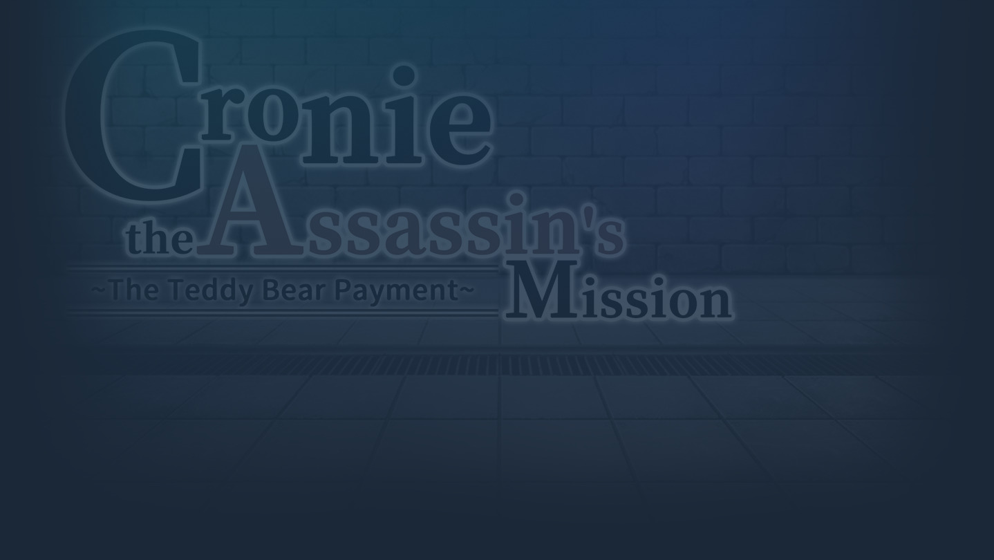 Cronie the Assassin's Mission ~ The Teddy Bear Payment upda…