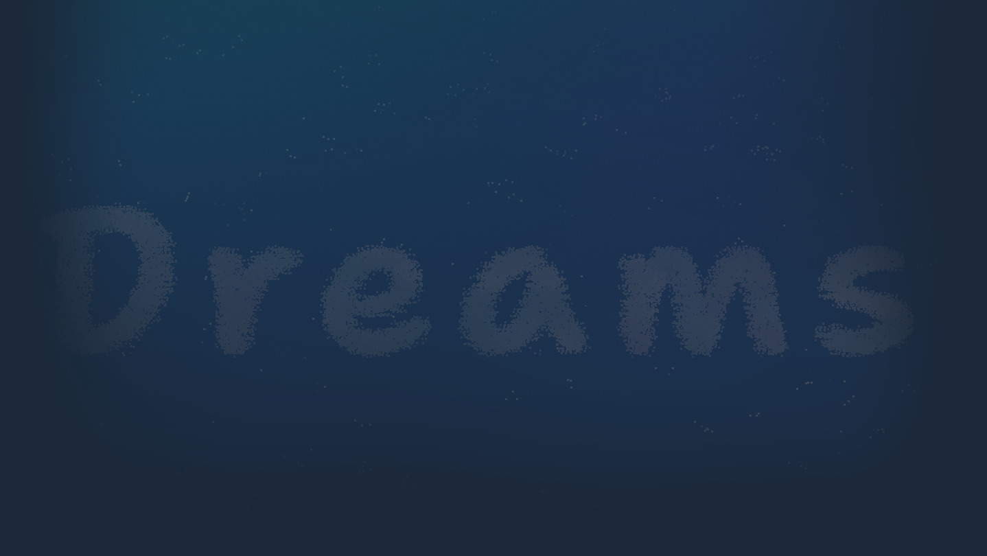 Dreams Patch Notes & Updates | Changelog.gg